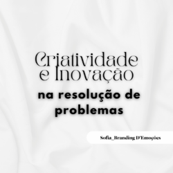 Sofia Branding D'Emoções | Workshop - Criatividade e Inovação na resolução de problemas